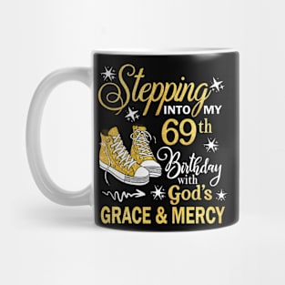 Stepping Into My 69th Birthday With God's Grace & Mercy Bday Mug